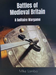 Battles of Medieval Britain: A Solitaire Wargame