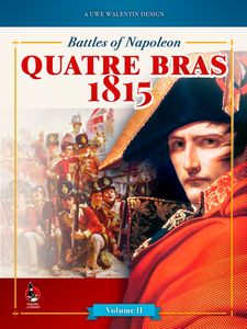 Battles of Napoleon: Volume II – QUATRE BRAS 1815