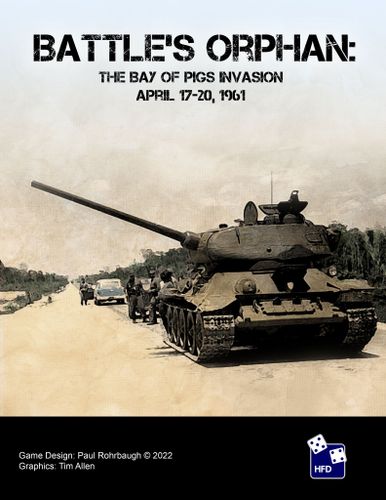 Battle's Orphan: The Bay of Pigs Invasion April 17-20, 1961