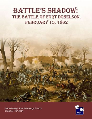 Battle's Shadow: The Battle of Fort Donelson, February 15, 1862