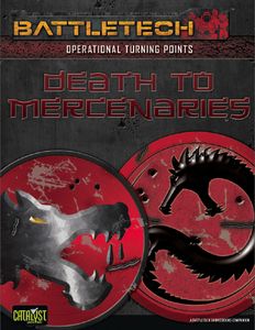 BattleTech: Operational Turning Points – Death to Mercenaries