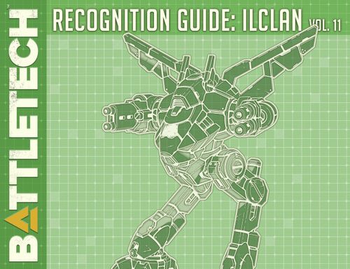 BattleTech: Recognition Guide – IlClan Volume 11