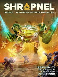 BattleTech: Shrapnel Magazine – Issue 6