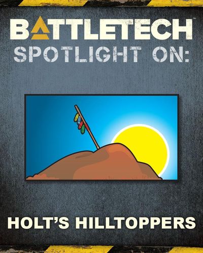 BattleTech: Spotlight On Holt's Hilltoppers