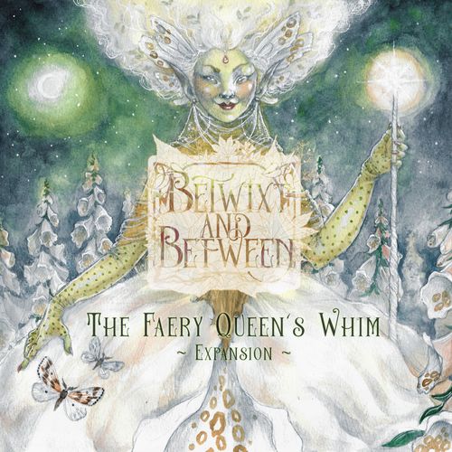 Betwixt and Between: The Faery Queen's Whim