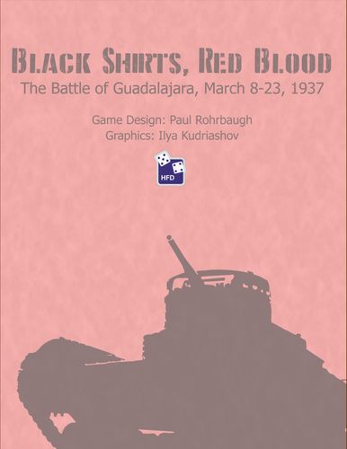 Black Shirts, Red Blood: The Battle of Guadalajara, March 8-23, 1937