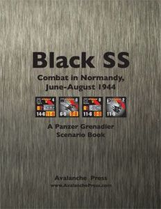 Black SS: Combat in Normandy, June-August 1944 – A Panzer Grenadier Scenario Book