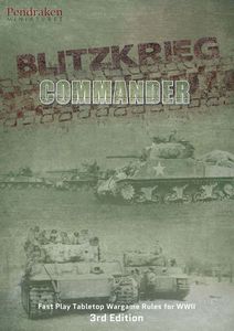 Blitzkrieg Commander: Fast Play Tabletop Wargame Rules for WWII – 3rd Edition