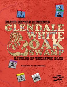 Blood Before Richmond: Glendale & White Oak Swamp