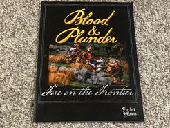 Blood & Plunder: Fire on the Frontier
