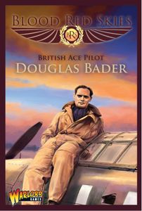 Blood Red Skies: British Ace Pilot – Douglas Bader