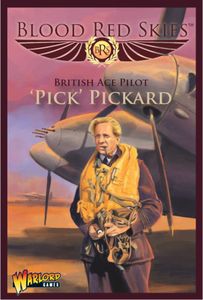 Blood Red Skies: British Ace Pilot – 'Pick' Pickard