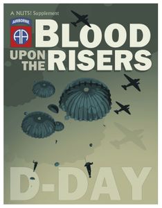 Blood Upon The Risers: D-Day