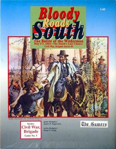 Bloody Roads South: The Battle of the Wilderness May 5-7, 1864 – The South's Last Chance