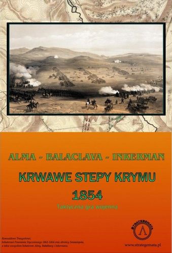Bloody Steppes of Crimea: Alma – Balaclava – Inkerman 1854