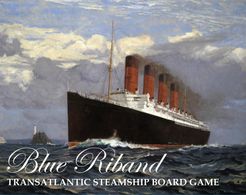 Blue Riband: Transatlantic Steamship Board Game