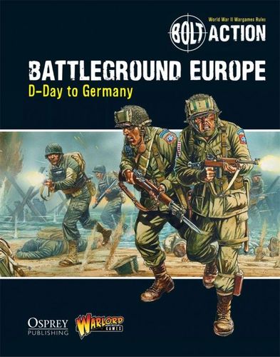 Bolt Action: Battleground Europe – D-Day to Germany