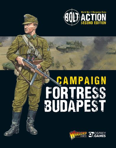 Bolt Action: Campaign – Fortress Budapest