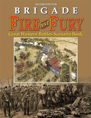 Brigade: Fire and Fury (2nd Edition) – Great Western Battles Scenario Book