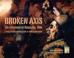 Broken Axis: The Invasion of Romania, 1944 – A Panzer Grenadier Game