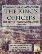 Campaigns & Commanders: The King's Officers – The British and Italian Armies 1940-1944: A Panzer Grenadier Campaign Book