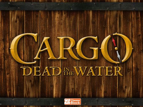 Cargo: Dead in the Water