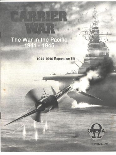 Carrier War: the War in the Pacific 1941-1945 – 1944-1946 Expansion Kit