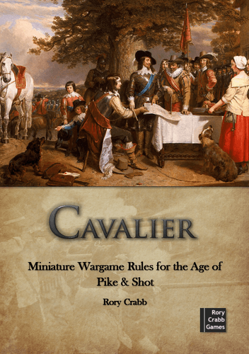 Cavalier: Miniature Wargame Rules for the Age of Pike & Shot