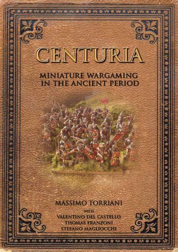Centuria: Miniature Wargaming in the Ancient Period