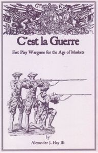 C'est la Guerre: Fast Play Wargame for the Age of Muskets