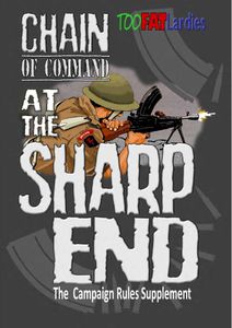 Chain of Command: At the Sharp End – The Campaign Rules Supplement