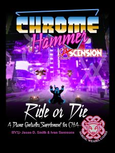 Chrome Hammer Ascension: Ride or Die