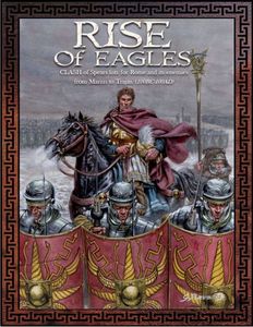 Clash of Spears: Rise of Eagles – lists for Rome and its enemies from Marius to Trajan (100BC-100AD)