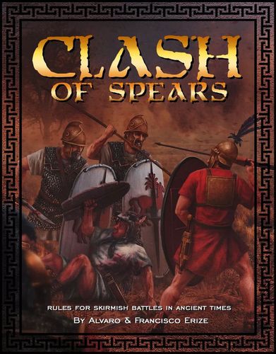Clash of Spears: Rules for Skirmish Battles in Ancient Times