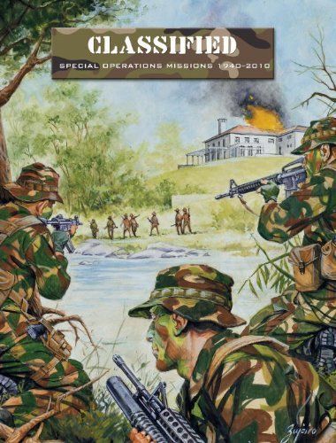 Classified: Special Operations Missions 1940-2010