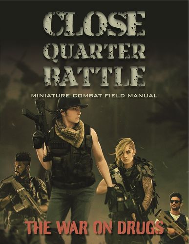 Close Quarter Battle: Miniature Combat Field Manual