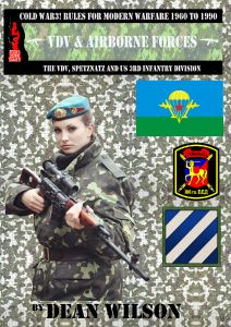 Cold War 3! VDV & Airborne Forces: the VDV, Spetznatz & US 3rd Infantry Division