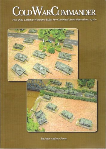 Cold War Commander: Fast-Play Tabletop Wargame Rules for Combined-Arms Operations, 1946+