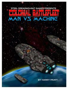 Colonial Battlefleet: Man vs. Machine