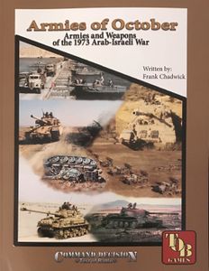 Command Decision: Test of Battle – Armies of October: Armies & Weapons 1973 Arab-Israeli War