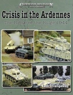 Command Decision: Test of Battle – Crisis in the Ardennes: The Battle of the Bulge 1944