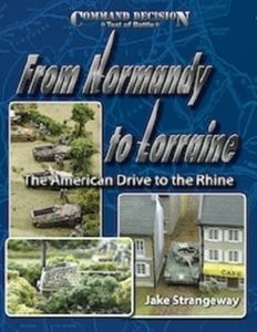 Command Decision: Test of Battle – From Normandy to Lorraine: The American Drive to the Rhine