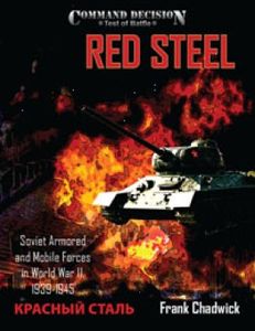 Command Decision: Test of Battle – Red Steel: Soviet Armored and Mobile Forces in World War II 1939-1945