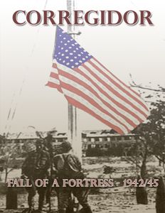Corregidor: Fall of a Fortress -1942/1945