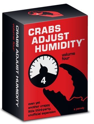 Crabs Adjust Humidity: Volume Four (fan expansion for Cards Against Humanity)