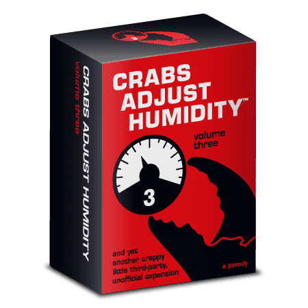 Crabs Adjust Humidity: Volume Three (fan expansion for Cards Against Humanity)