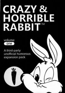 Crazy & Horrible Rabbit: Volume One (fan expansion for Cards Against Humanity)