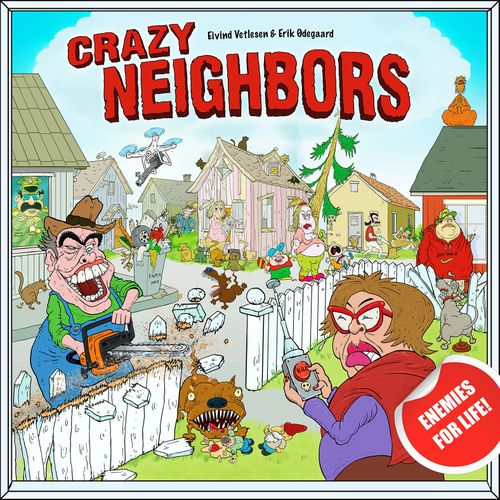 Crazy Neighbors