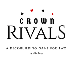 Crown Rivals: A Deckbuilding Game