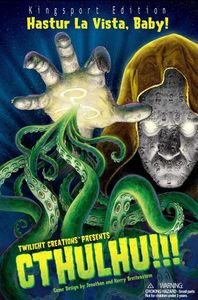 Cthulhu!!!: Hastur La Vista, Baby!